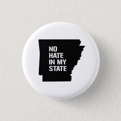 Arkansas No Hate In My State Pinback Button