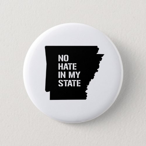 Arkansas No Hate In My State Pinback Button