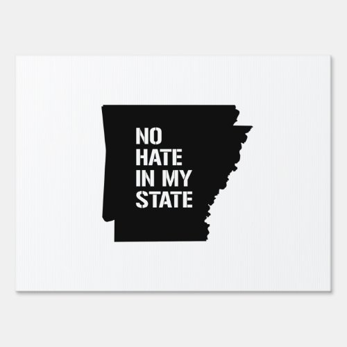 Arkansas No Hate In My State Sign