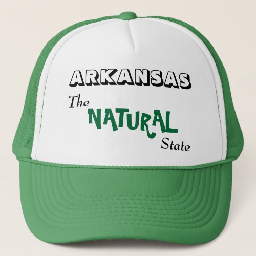 Arkansas _ The Natural State Trucker Hat