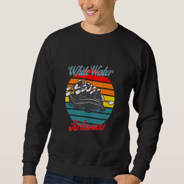 Arkansas Whitewater White Water Rafting Canoeing Sweatshirt (Front)