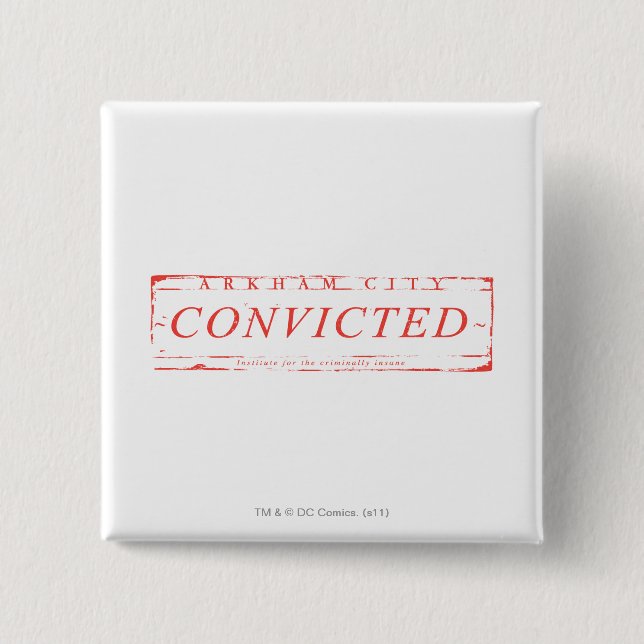 Arkham City Convicted Stamp Button (Front)