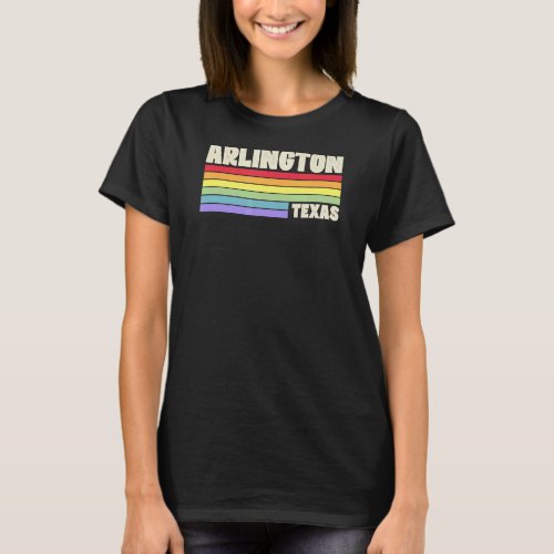Arlington Texas Pride Rainbow Flag Gay Pride Merch T_Shirt