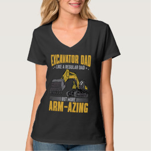 Arm Azing Excavator Dad T-Shirt