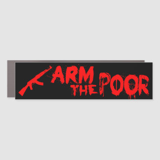 "Arm The Poor" Car Magnet