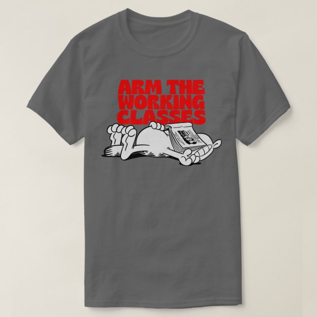 Arm The Working Classes Communist Meme Design T-Shirt (Design Front)