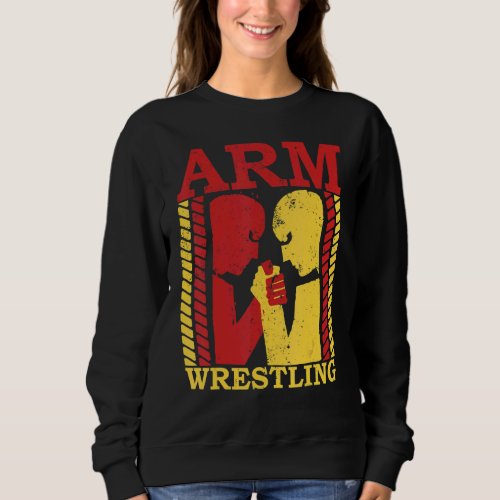 Arm Wrestling Armwrestler Athlete Squeezing Biceps Sweatshirt