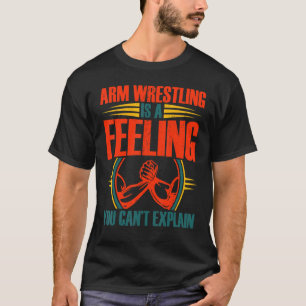 Arm Wrestling Armwrestler Athlete Squeezing Biceps T-Shirt
