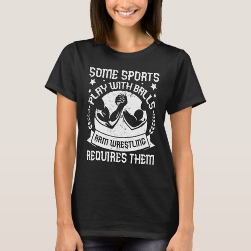 Arm Wrestling Armwrestler Athlete Squeezing Biceps T_Shirt