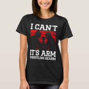 Arm Wrestling For Arm Wrestler Wrestling Athlete C T-Shirt
