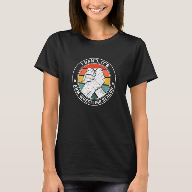 Arm Wrestling & Hand Wrestling Designs For Arm Wre T-Shirt (Front)