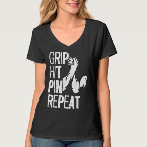 Arm Wrestling Hand Wrestling Grip Hit Pin Repeat T_Shirt