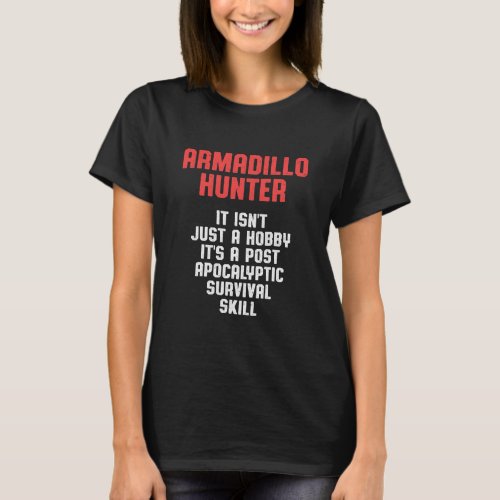 Armadillo Hunting Season Morning Funny T_Shirt