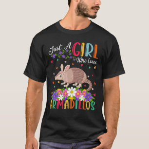 Armadillo   Just A Girl Who Loves Armadillo T-Shirt