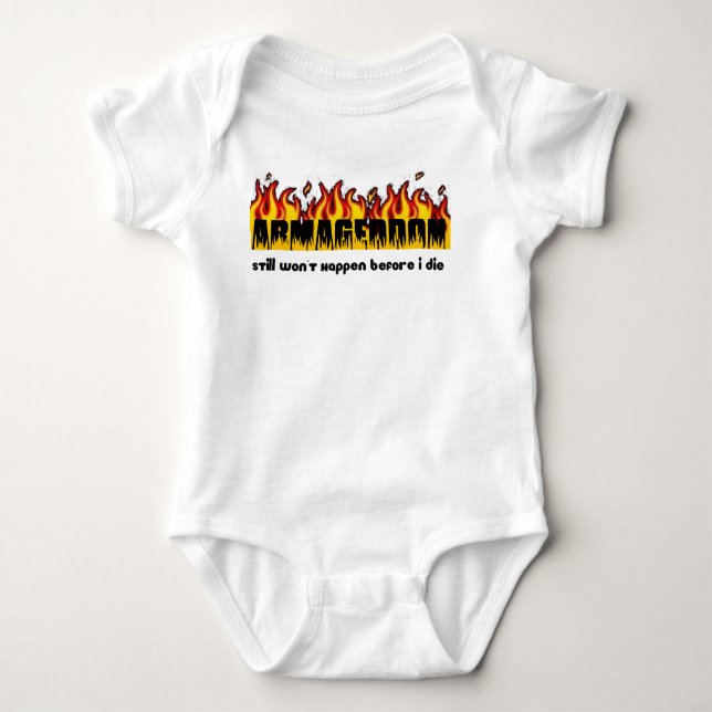 Armageddon still won't happen before I die Baby Bodysuit (Front)