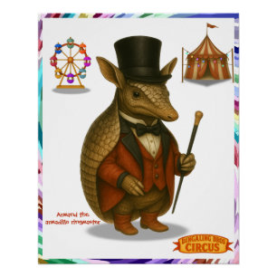 Armand, armadillo ringmaster poster