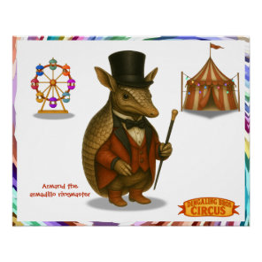 Armand the armadillo ringmaster poster