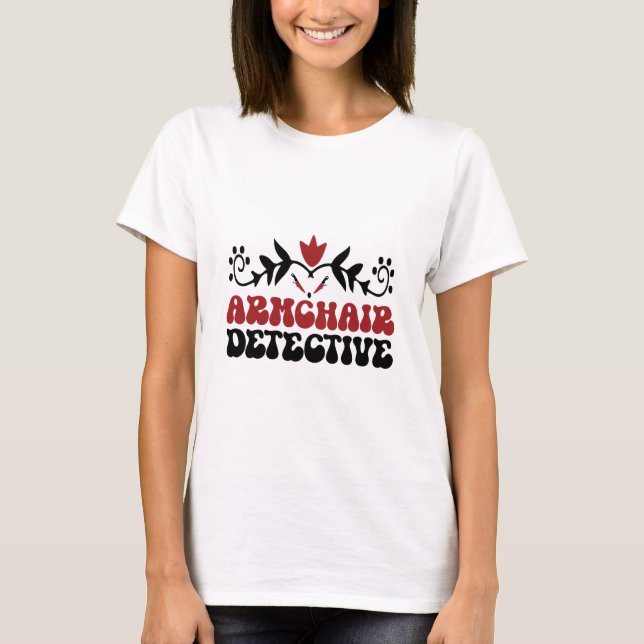 Armchair detective T-Shirt (Front)
