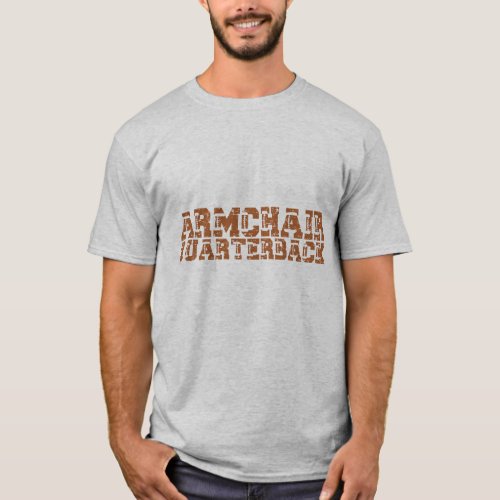 Armchair Quarterback Football Typography T_Shirt