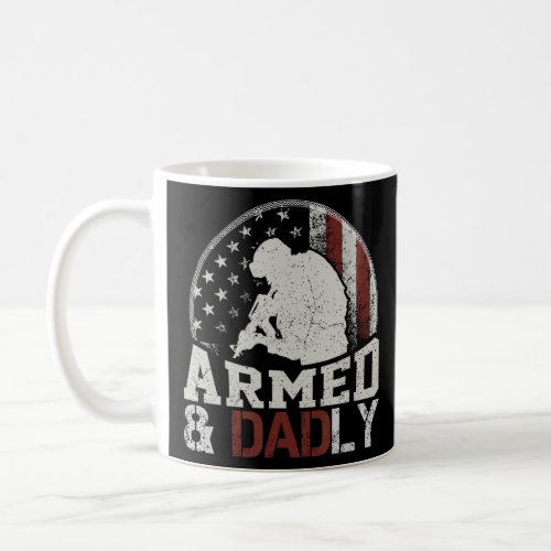 Armed And Dadly Funny Deadly Father For Fathers  Coffee Mug