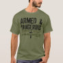 Armed and Dangerous bible verse t-shirt