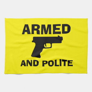 ARMED AND POLITE Kitchen Towel