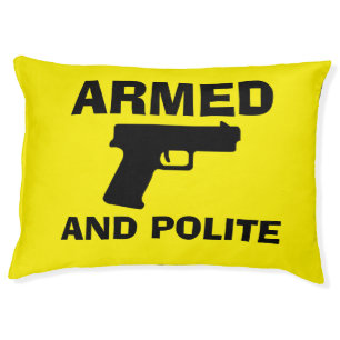 ARMED AND POLITE Large Dog Bed