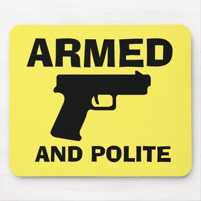 ARMED AND POLITE Mouse Pad (Front)