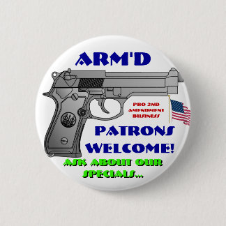 ARMED Patrons Welcome Pinback Button