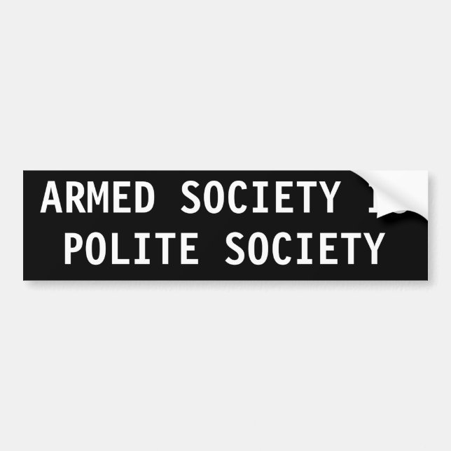 Armed society is polite society bumper sticker (Front)