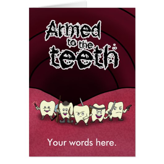 Armed to the teeth cards (Front)