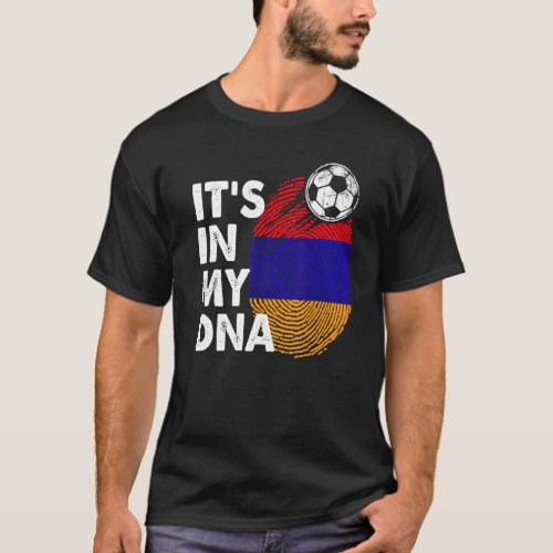 Armenia In My Dna Armenian Flag Team Armenia T_Shirt