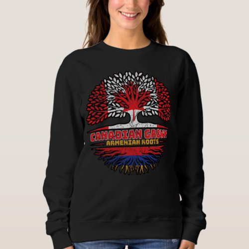 Armenian Armenia Canadian Canada Tree Roots Flag Sweatshirt