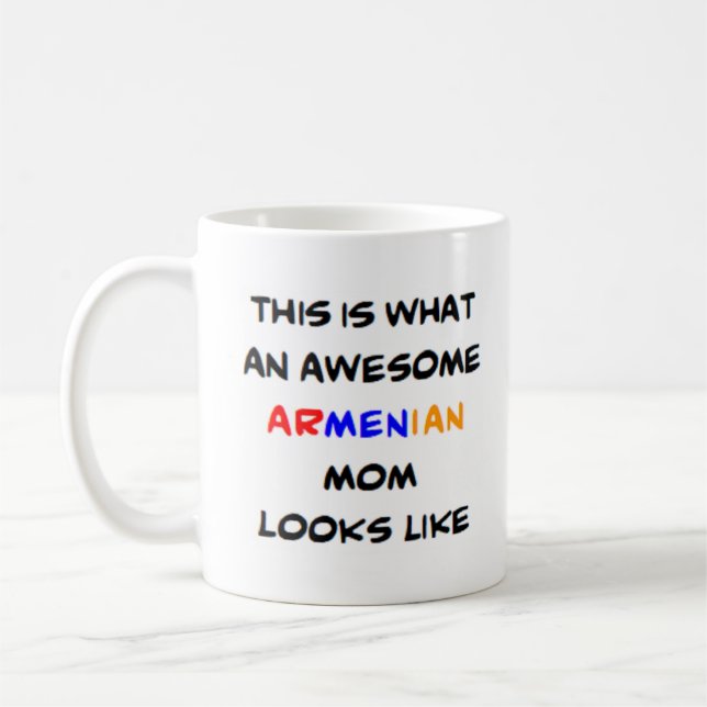 armenian mom, awesome coffee mug (Left)