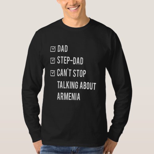 Armenian Step Dad Armenia Born Papa Fathers Day D T_Shirt