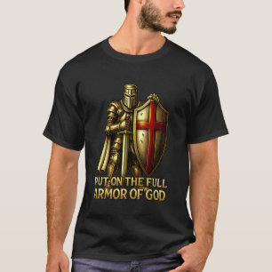 Armor of God - Christian Catholic Knight Templar T-Shirt