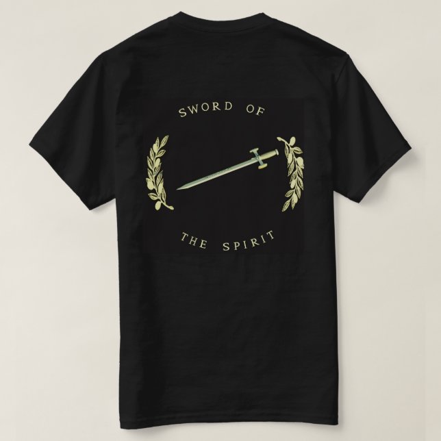 Armor Of GOD - Sword of the Spirit T-Shirt (Design Back)