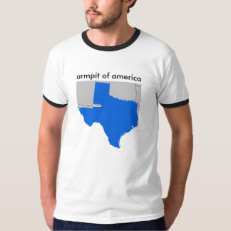 armpit of america el paso texas T-Shirt