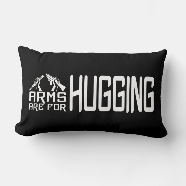 Arms Are For Hugging custom throw pillow (Front)
