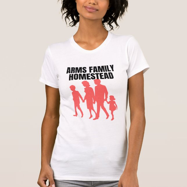 arms family homestead T-Shirt (Front)