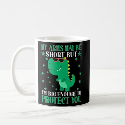 Arms May Be Short Rex Dinosaur  Coffee Mug
