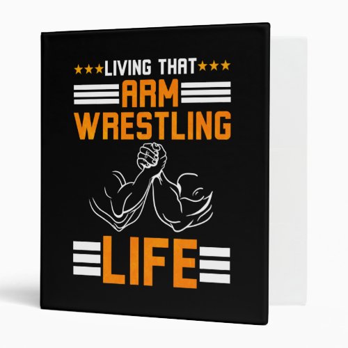 Armwrestling Arm Wrestling Life 3 Ring Binder