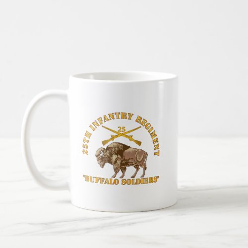 Army _ 25th Infantry Regiment _ Buffalo Soldiers Coffee Mug