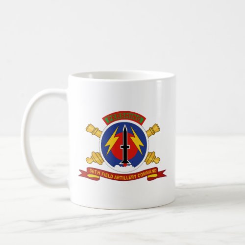 Army _ 56th Field Artillery Command Coffee Mug