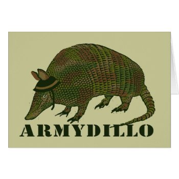 Army Armadillo Card by MarshallArtsInk at Zazzle