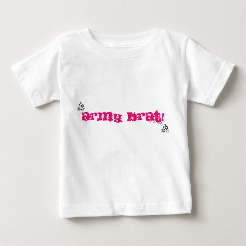 Army Brat Baby T_Shirt