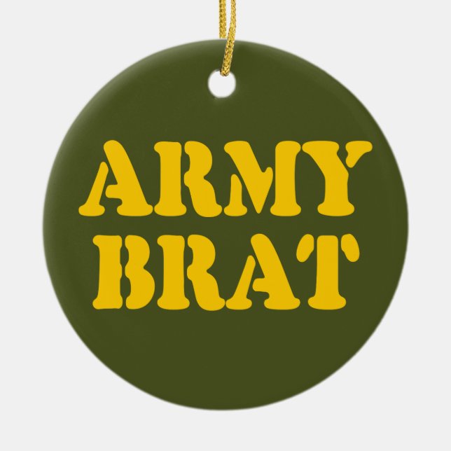 ARMY BRAT CERAMIC ORNAMENT (Front)