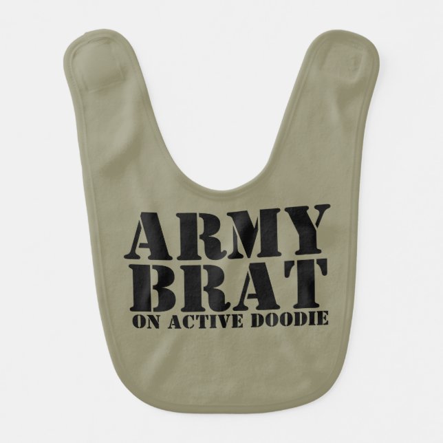 Army Brat on Active Doodie Baby Humor Baby Bib (Front)