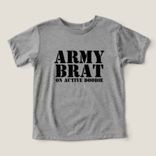 Army Brat on Active Doodie Baby Humor Toddler T-shirt