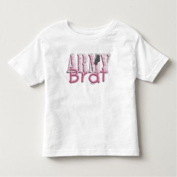 Army Brat Pink Toddler T-shirt by SimplyTheBestDesigns at Zazzle